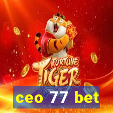 ceo 77 bet